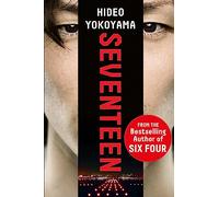 Seventeen: the new novel from the bestselling Japanese sensation