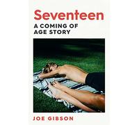 Seventeen: The shocking true story of a teacher's affair with her student