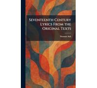 Seventeenth Century Lyrics From the Original Texts