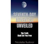 Seventh Day Adventist Unveiled