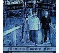 Seventh Day Slumber - Matthew Twenty Five