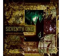 Seventh One - What Should Not Be