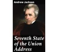Seventh State Of The Union Address (ebook)