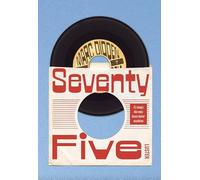 Seventy five: 75 songs die mijn leven beter maakten