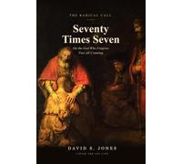 Seventy Times Seven: On The God Who Forgives Past All Counting