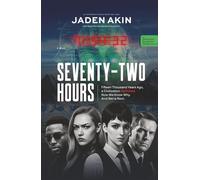 SEVENTY-TWO HOURS: Fifteen Thousand Years Ago, a Civilization Vanished. Now We Know Why. And We're Next. (A Novel) (The Greenland Deception Series Book 9)