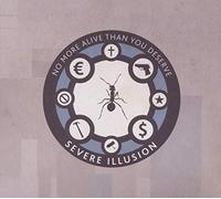 Severe Illusion - No More Alive Than You Desreve