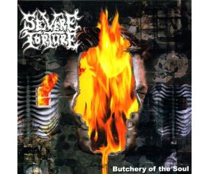 Severe Torture - Butchery of the Soul