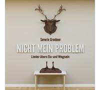 Severin Groebne Nicht mein Problem: Lieder übers Da- und (CD) (Importación USA)