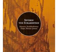 Severin von Eckardstein: Chopin, Schumann, Tchaikovsky and Dupont