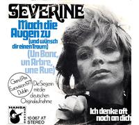 Severine - SEVERINE / Mach die Augen zu (und wünsch dir einen Traum) (Un Banc, un Arbre, une Rue) / Ich denke oft noch an dich / 1971 / Bildhülle / HANSA # 10 067 AT / Deutsche Pressung / 7" Vinyl Single Schallplatte / Grand Prix Eurovision 1971 Dublin / Die Siegerin mit der deutschen Originalaufnahme /