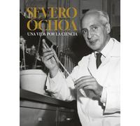 Severo Ochoa. Una vida por la ciencia (Ilustrados)