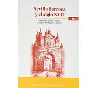 Sevilla Barroca y el siglo XVII (Historia. Otras Publicaciones)