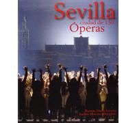 Sevilla. Ciudad De 150 Operas