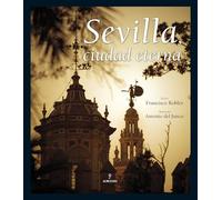 Sevilla, ciudad eterna (ANDALUCIA)