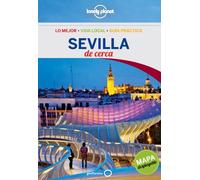Sevilla De cerca 1 (Guías De cerca Lonely Planet)