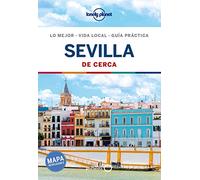 Sevilla De cerca 3 (Guías De cerca Lonely Planet)