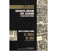 Sevilla en el Siglo de Oro: Cervantes, Quevedo, Lope, Calderón y otras ilustres plumas (Mapa literario y negro) | Miguel De Cervantes Saavedra