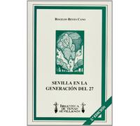 SEVILLA EN LA GENERACION DEL 27