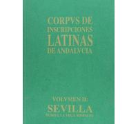 Sevilla : la Vega (hispalis) (corpus de inscripciones latinas de andali. la Vega (hispalis)