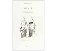 Sevilla, pequeña historia de una gran ciudad