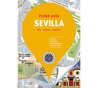 Sevilla (Plano-Guía): Visitas, compras, restaurantes y escapadas