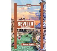 Sevilla Reiseführer 2026: Entdecken Sie geheime Schätze, lokale Kultur und authentische Erlebnisse in den historischen Straßen und versteckten Ecken Sevillas.
