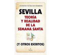 Sevilla: Teoría y realidad de la Semana Santa (Andalucía)