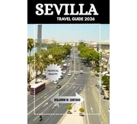 SEVILLA TRAVEL GUIDE 2026
