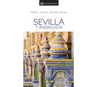 Sevilla y Andalucía. Guías Visuales DK (2024) | Aa. Vv.