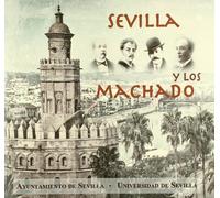 Sevilla y los Machado: Convento de Santa Clara, Sevilla, del 15 de Febrero Al 15 de Mayo 2011: 113 (Serie Literatura)