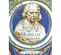 Sevilla Y Murillo: Una Ciudad Para Un Artista