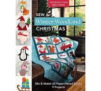 Sew a Winter Woodland Christmas: Mix & Match 20 Paper-Pieced Blocks, 9 Projects