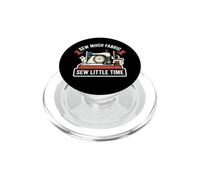 Sew Much Fabric Little Time - Máquina de Coser para acolchar PopSockets PopGrip para MagSafe