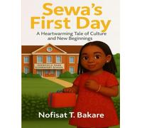 Sewa's First Day: A Heartwarming Tale of Culture and New Beginnings (The Sewa Series)