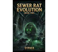 Sewer Rat Evolution : Book Two: A Monster Evolution LitRPG: 2