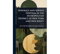 Sewerage and Sewage Disposal in the Metropolitan District of New York and New Jersey