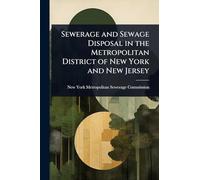 Sewerage and Sewage Disposal in the Metropolitan District of New York and New Jersey