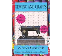 Sewing and Crafts Word Search: Find Words about Sewing, Fabric, Textile Crafts and Many More | 6 x 9 inches, 110 pages | 50+ Easy to Read Puzzles | Gift for Holidays, Vacations and Down Time