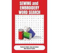 Sewing and Embroidery Word Search: Word Search Puzzle Book for Adults, Seniors | Pleasant and Funny can also bring Anxiety Relief, Relaxation | Easy ... | Gifts for Vacation, Birthdays and Holidays