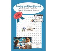 Sewing and Needlework Word Search Puzzle for Teens, Adults and Seniors: Word Search Puzzle about Sewing, Needlework, Crocheting |6x9 inches,110 pages, ... Gift for holidays, vacation and relaxation