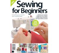 Sewing for Beginners / From the Makers of 'Crochet for Beginners': Everything You Need to Start Creating Today / Make Your Own Clothes / Featuring Great Starter Projects