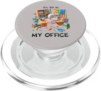 Sewing Lovers Sewer Quilter Quilting I'Ll Be In My Office PopSockets PopGrip para MagSafe