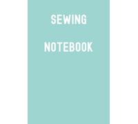 Sewing Notebook: Emerald City Light Green Matte Finish Lined Journal, 120 Pages, 6 x 9, Gift For Thinkers, List Makers and Doers (Sewing Notebook Journal)