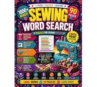 Sewing Word Search for Adults and Seniors: Bold and Easy: Large Print Puzzles Featuring Sewing, Fabrics, Stitching, Quilting, Patterns, Threads, Needles, Tools & Creative Crafts