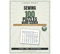 Sewing Word Search for Adults & Seniors: 100 Large-Print Puzzles: Big-Print Puzzles for Unplugged Focus, Easy Relaxation and Quiet Everyday Fun for Adults and Seniors