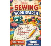 Sewing Word Search: Fun and Relaxing Puzzles for Sewing Enthusiasts of All Skill Levels