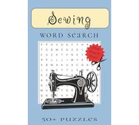 Sewing Word Search Puzzle Book: Find Words about Sewing, Fabric, Textile Crafts and More | 6 x 9 inches, 110 pages | 50+ Easy to Read Puzzles | Gift for Holidays, Vacations and Down Time