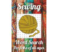 Sewing Word Search Puzzle Book: Word Search with Easy to Read Print about Sewing, Fabric, Emboridery and More | 6x9 inches, 110 pages | 50+ Puzzles ... Gift for Vacations, Holidays, and Free Times