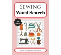 Sewing Word Search Puzzle Book: Word searches with easy to read print about Sewing, Dressmaking and more | 6x9inches, 110 pages | 50+ puzzles | Gifts ... holidays, birthdays and free times
